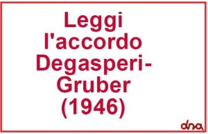 L'Accordo Degasperi-Gruber